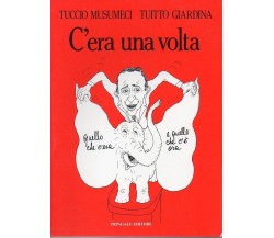 Musumeci Tuccio - Giardina ; C’ERA UNA VOLTA quello .. Tringale 1985