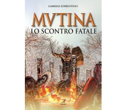 Mutina. Lo scontro fatale di Gabriele Sorrentino, 2023, Edizioni Artestampa
