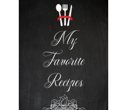 My Favorite Recipes di Victoria Joyce,  2021,  Youcanprint