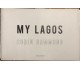 My Lagos di Robin Hammond, 2016, Éditions Bessard