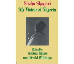 My Vision Of Nigeria - Aminu Tijjani, David Williams, Shehu Shagari - 1981