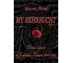 My sehnsucht. Diario segreto di Jonathan Tonson 1848-1850