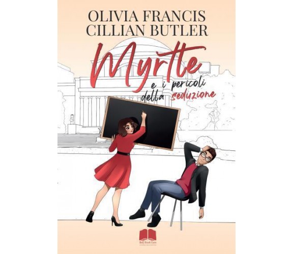 Myrtle e i pericoli della seduzione di Olivia Francis - Cillian Butler,  2022,  