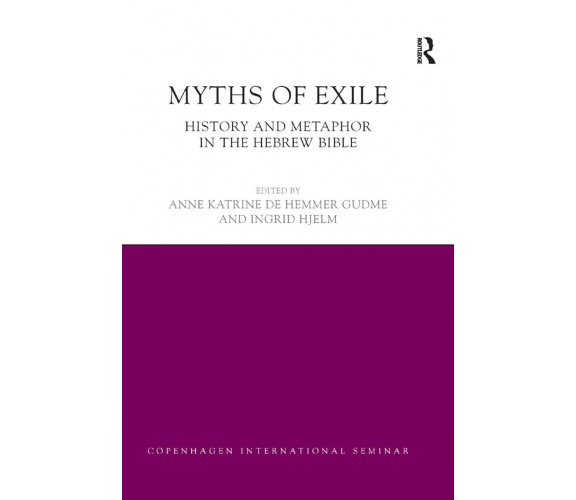 Myths Of Exile - Anne Katrine Gudme, Ingrid Hjelm - Taylor & Francis Ltd, 2019