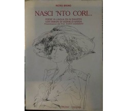 NASCI 'NTO CORI…- Pietro Bruno - Con dedica autografa - 1975