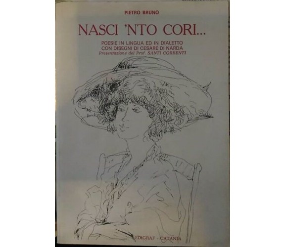 NASCI 'NTO CORI…- Pietro Bruno - Con dedica autografa - 1975