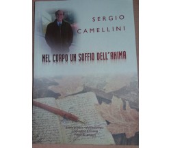 NEL CORPO UN SOFFIO DELL'ANIMA - S. CAMELLINI - PILLOLE DI PENSIERI - 2000 - M 