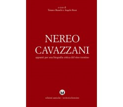 NEREO CAVAZZANI: appunti per una biografia critica del vino trentino di Tiziano 