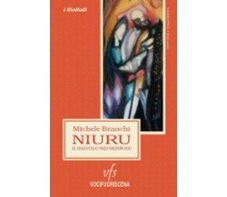 NIURU, IL DIAVOLO NEI NEBRODI	 di Michele Branchi,  2018,  Vocifuoriscena