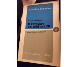 N.Machiavelli: Il principe ed altri scritti - Vittorio De Caprariis,  1962 - S