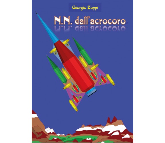 N.N. dall’acrocoro di Giorgio Zoppi,  2022,  Youcanprint