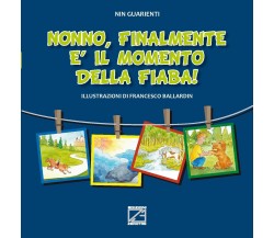 NONNO, FINALMENTE È IL MOMENTO DELLA FIABA! - Vol. VII (Copertina rigida)	 di Ni