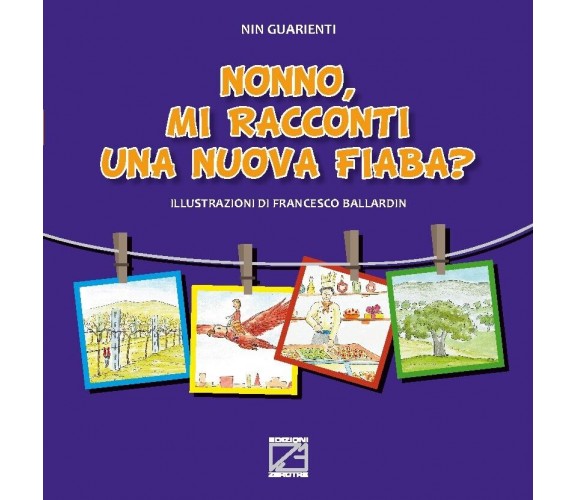 NONNO, MI RACCONTI UNA NUOVA FIABA? - Vol. V (Copertina rigida) di Nin Guarient