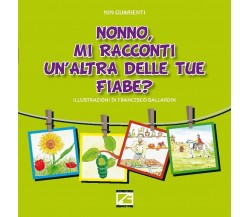 NONNO, MI RACCONTI UN’ALTRA DELLE TUE FIABE? - Vol. IV (Copertina rigida)	 di Ni