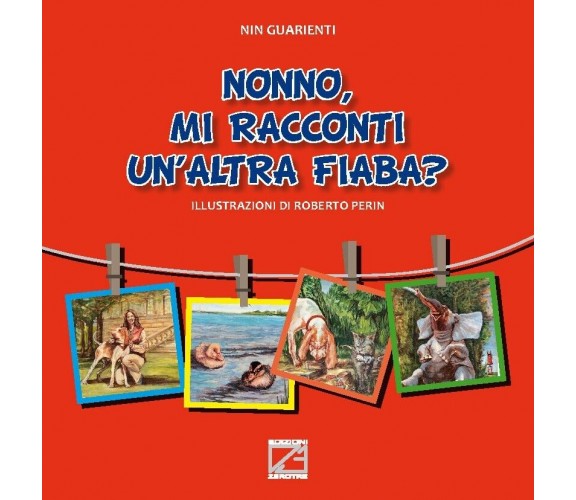 NONNO, MI RACCONTI UN’ALTRA FIABA? - Vol. I (Copertina morbida) di Nin Guarient