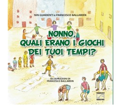 NONNO, QUALI ERANO I GIOCHI DEI TUOI TEMPI? - Vol. IX di Nin Guarienti, 2020, 