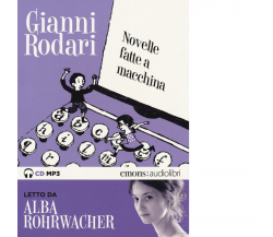 NOVELLE FATTE A MACCHINA di GIANNI RODARI - Emons, 2018