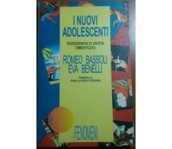 NUOVI ADOLESCENTI - ROMEO BASSOLI /EVA BENELLI - EDITORI RIUNITI - 1995 - M