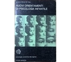 NUOVI ORIENTAMENTI DI PSICOLOGIA INFANTILE - FOSS (1974 Boringhieri) Ca