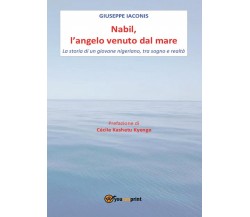 Nabil, l’angelo venuto dal mare	 di Giuseppe Iaconis,  2017,  Youcanprint