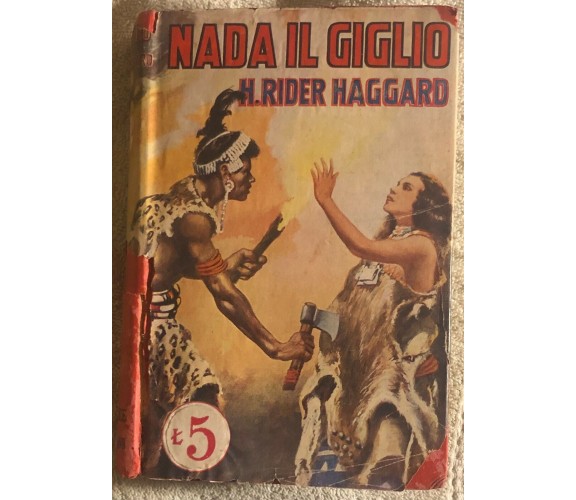  Nada il giglio di H. Rider Haggard,  1936,  Sonzogno