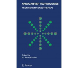 Nanocarrier Technologies - M. Reza Mozafari - Springer, 2010