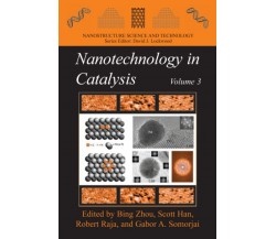 Nanotechnology in Catalysis 3 - Bing Zhou - Springer, 2010
