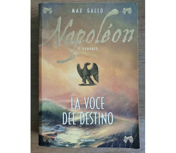 Napoleon - M. Gallo - Mondadori - 1999 - AR