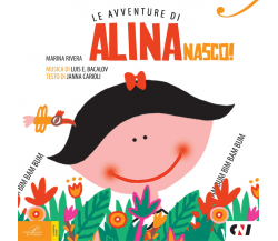 Nasco! Le avventure di Alina. Con CD Audio di Marina Rivera - Perrone, 2016