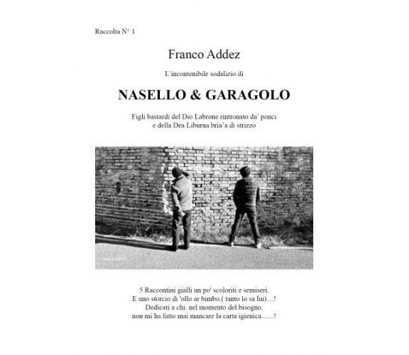 Nasello & Garagolo di Franco Addez, 2023, Youcanprint