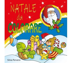 Natale da colorare - Silvia Perversi,  2019,  Youcanprint