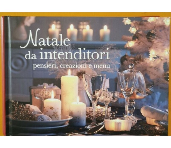 Natale da intenditori: pensieri, creazioni e menu - ER