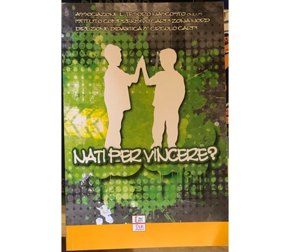 Nati per vincere? di Associazione Il Tesoro Nascosto Onlus,  2016,  Jar Edizioni