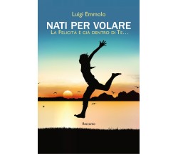 Nati per volare di Luigi Emmolo,  2021,  Spv