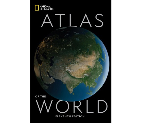 National Geographic Atlas of the World - National Geographic, Alex Tait - 2019
