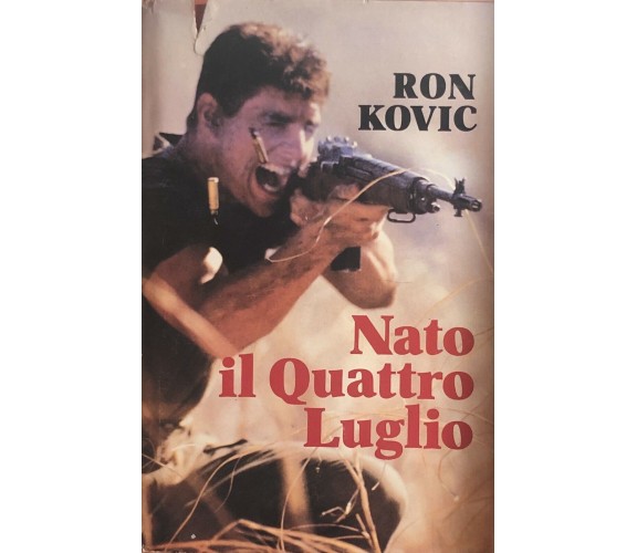 Nato il quattro luglio di Ron Kovic, 1990, Sperling Kupfer