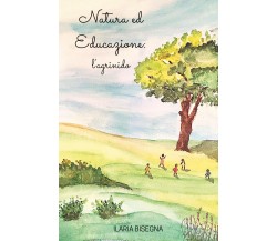 Natura ed Educazione: l’Agrinido	 di Ilaria Bisegna,  2020,  Youcanprint