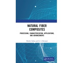 Natural Fiber Composites - Shishir Sinha, G.L Devnani - CRC Press, 2022