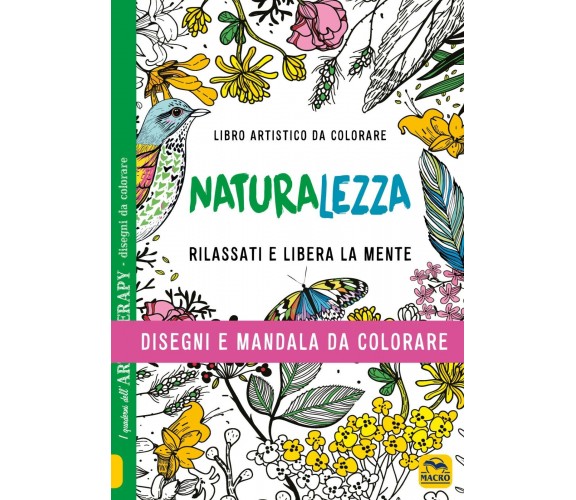 Naturalezza. Disegni e mandala da colorare. Ediz. illustrata di Aa.vv.,  2021,  