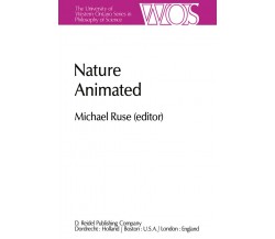 Nature Animated - M. Ruse - Springer, 2013