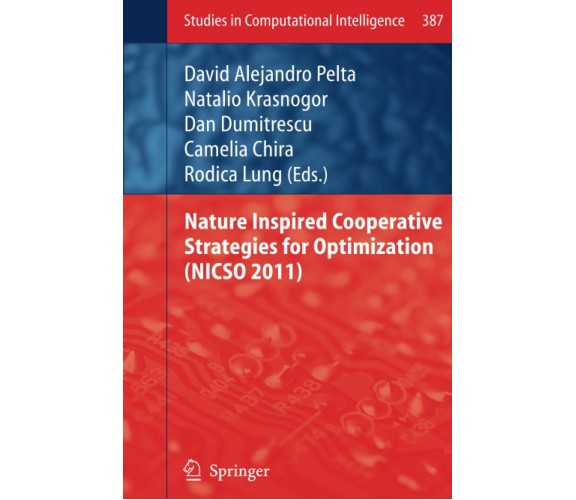 Nature Inspired Cooperative Strategies for Optimization (NICSO 2011) - 2013