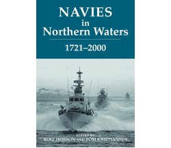 Navies in Northern Waters - Rolf Hobson - Routledge, 2006