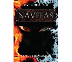 Navitas - L’erede e il prescelto	 di Davide Bergesio,  2016,  Youcanprint