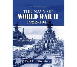 Navy Of World War Ii 1922 1947 -  Paul Silverstone - Routledge, 2015