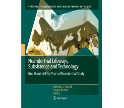 Neanderthal Lifeways, Subsistence and Technology - Nicholas J. Conard - 2014