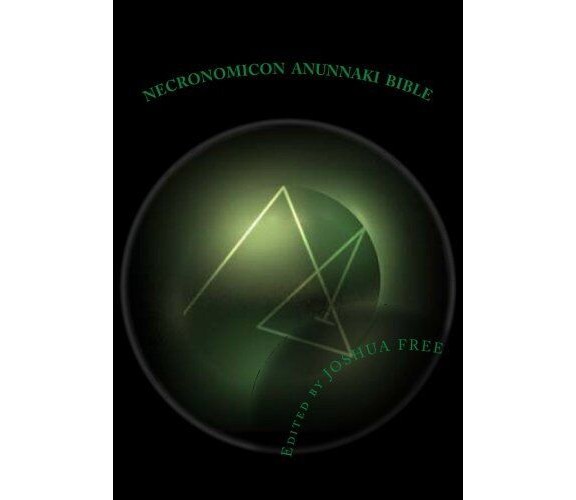 Necronomicon Anunnaki Bible: The Babylonian Mardukite Tradition - 2012