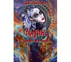 Nefith. I vampiri di cristallo di Aldo Ferrante,  2022,  Youcanprint