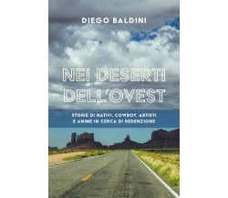 Nei deserti dell’ovest di Diego Baldini,  2021,  Youcanprint