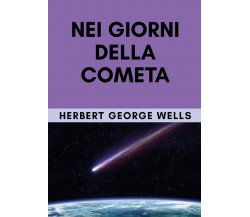 Nei giorni della cometa	 di Herbert G. Wells,  2019,  Youcanprint