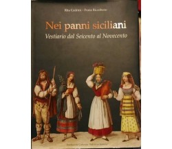 Nei panni dei siciliani. Vestiario dal Seicento al Novecento Cedrini - Riccobono